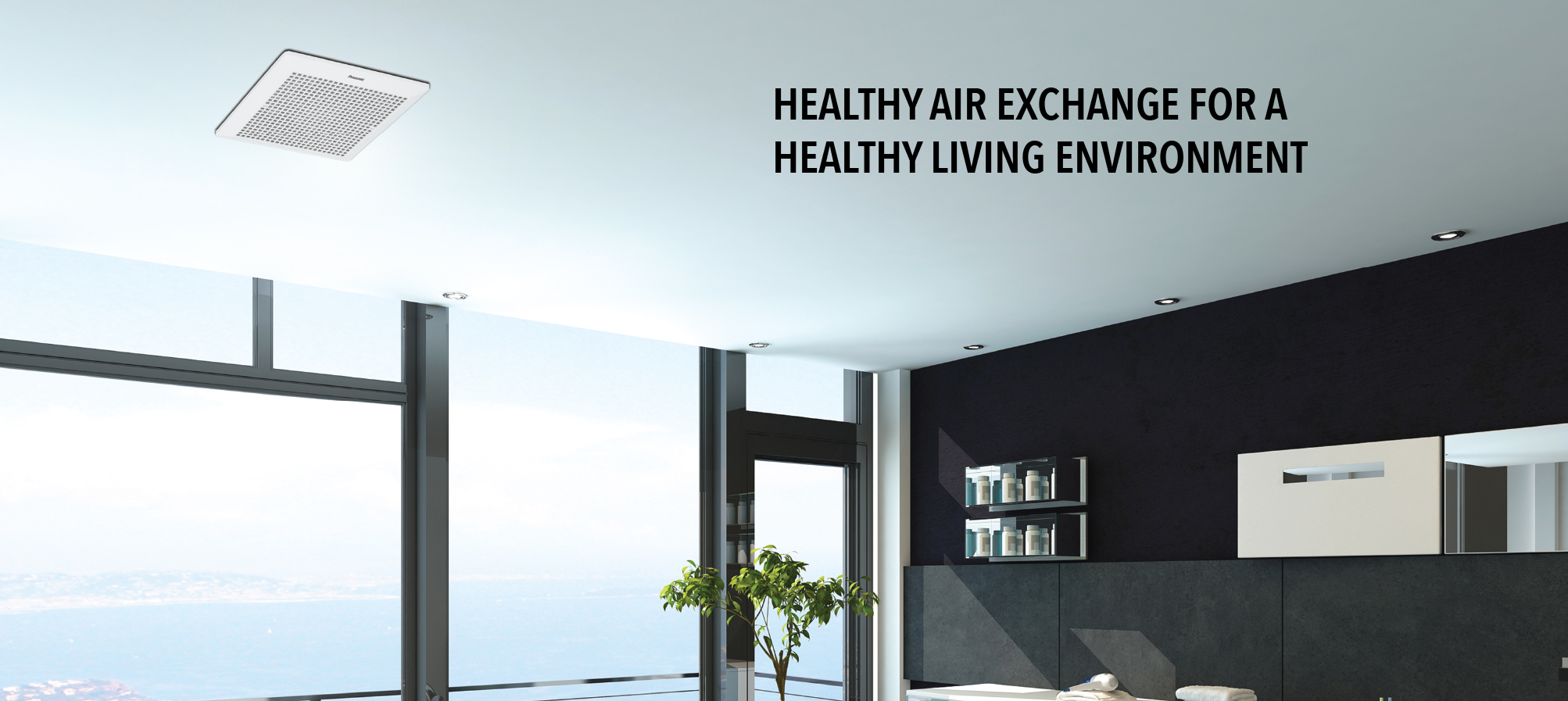 Panasonic Ventilation Fans ensure you and everyone in your home can enjoy a healthy, fresh environment with good air circulation.